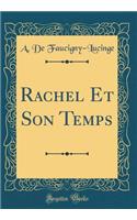 Rachel Et Son Temps (Classic Reprint)