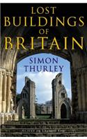 The Lost Buildings of Britain