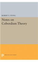 Notes on Cobordism Theory