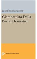 Giambattista Della Porta, Dramatist