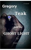 Gregory Teak and the Ghost Light