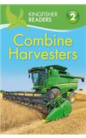 Combine Harvesters: (Kingfisher Readers)