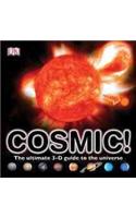 Cosmic!: The Ultimate 3-D Guide to the Universe [With Soundboard]