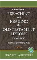 Preaching and Reading the Old Testament Lessons with an Eye to the New, Cycle a: (English)