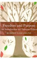 Freedom and Purpose: An Introduction to Christian Ethics