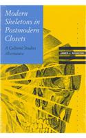 Modern Skeletons in Postmodern Closets