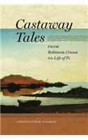 Castaway Tales: From Robinson Crusoe to Life of Pi