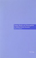 Fantasy, Identity and Misrecognition in Medieval French Narrative