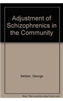 Adjustment of Schizophrenics in the Community