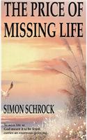 Price of Missing Life