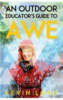 Outdoor Educator's Guide to Awe