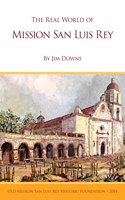 The Real World of Mission San Luis Rey