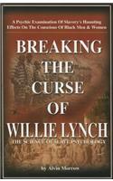 Breaking the Curse of Willie Lynch