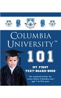 Columbia University 101: (My First Text-Board-Book)