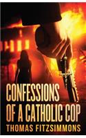 Confessions of a Catholic Cop