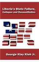 Liberia's State Failure, Collapse and Reconstitution