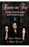 Hearts on Fire: The Story of Vlad the Impaler and the Women He Loved