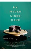 He Never Liked Cake