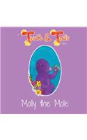 Molly the Mole: A Truth & Tails Story