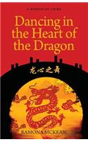 Dancing in the Heart of the Dragon