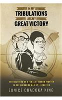 In My Tribulations Lies My Great Victory
