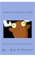 Story Time with Dementia Moose