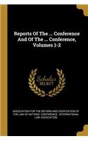 Reports of the ... Conference and of the ... Conference, Volumes 1-2