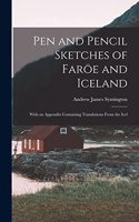 Pen and Pencil Sketches of Faröe and Iceland