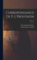 Correspondance De P.-J. Proudhon; Volume 2