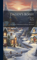 Daddy's Bobby
