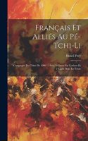 Français Et Alliés Au Pé-Tchi-Li