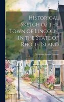 Historical Sketch of the Town of Lincoln, in the State of Rhode Island