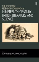 The Routledge Research Companion to Nineteenth-Century British Literature and Science