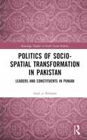 Politics of Socio-Spatial Transformation in Pakistan