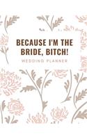Because I'm the Bride, Bitch