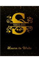 Shiloh Learn to Write: Personalized Letter S First Name Handwriting Primary Composition Practice Paper Gold Glittery Effect Notebook Cover Dashed Midline Workbook for Kind