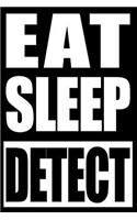 Eat Sleep Detect Gift Notebook for Metal Detectors