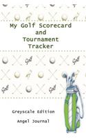 My Golf Scorecard and Tournament Tracker Greyscale Edition