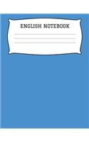 English Notebook: A 8.5x11 Inch Matte Softcover Paperback Notebook Journal With 120 Blank Lined Pages - Wide Ruled Paper