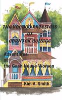 Voodoo Priestess of Cornick College: Adventures of the Gash House Women