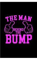 The Man behind the Bump: Notebook Journal Diary 110 Lined pages