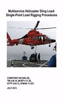 Multiservice Helicopter Sling Load: Single-Point Load Rigging Procedures: COMDTINST M13482.3B