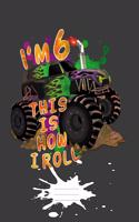 I'm 6 This Is How I Roll
