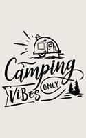 Camping Vibes Only