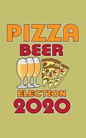 Pizza Beer Election 2020: With a matte, full-color soft cover, this lined journal is the ideal size 6x9 inch, 54 pages cream colored pages . It makes an excellent gift as wel