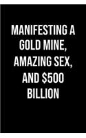 Manifesting A Gold Mine Amazing Sex And 500 Billion