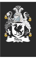 Tilley: Tilley Coat of Arms and Family Crest Notebook Journal (6 x 9 - 100 pages)