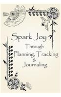 Spark Joy Through Planning, Tracking & Journaling
