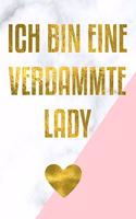 Ich bin eine verdammte Lady