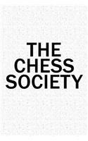 The Chess Society: A 6x9 Inch Matte Softcover Diary Notebook with 120 Blank Lined Pages and a Team Tribe or Club Cover Slogan